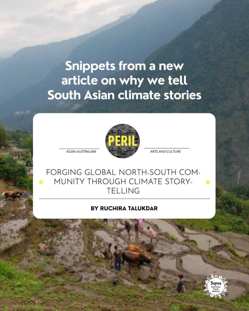 Snippets from a new article on why we tell South Asian climate stories